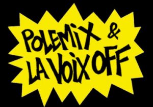 Polémix & la Voix Off