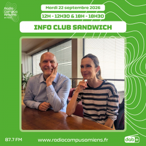 Radio Campus Amiens. Mardi 22 septembre 2026 - 12h-12h30 & 18h-18h30. INFO CLUB SANDWICH. Photo de Romaric Daurier et Camille Louis.