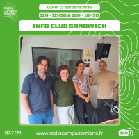 Radio Campus Amiens. Lundi 12 octobre 2026 - 12h-12h30 & 18h-18h30. INFO CLUB SANDWICH. Photo de Wal, Aryane et Georges dans nos studios.