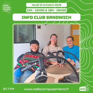 Radio Campus Amiens. Mercredi 14 octobre 2026 - 12h-12h30 & 18h-18h30. INFO CLUB SANDWICH. Photo de Camille Nivat, Zoé Larose et Akara Thang dans nos studios.