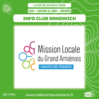 Radio Campus Amiens. Lundi 26 octobre 2026 - 12h-12h30 & 18h-18h30. INFO CLUB SANDWICH. Logo de la Mission Locale du Grand Amiénois.