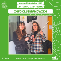 Radio Campus Amiens. Vendredi 30 octobre 2026 - 12h-12h30 & 18h-18h30. INFO CLUB SANDWICH. Photo de Marije Pradel et Anne Pannet dans nos studios.