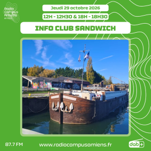 Radio Campus Amiens. Jeudi 29 octobre 2026 - 12h-12h30 & 18h-18h30. INFO CLUB SANDWICH. Photo de la Péniche Célestine à quai devant le SPOT Mons.