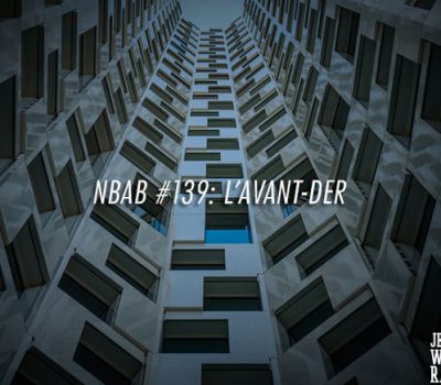 NBAB #139 – LA PÉNULTIÈME