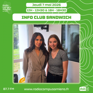 Radio Campus Amiens. Jeudi 7 mai 2026 - 12h-12h30 & 18h-18h30. INFO CLUB SANDWICH. Photo de deux personnes debout en intérieur dans un studio.