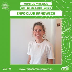 Radio Campus Amiens. Mardi 26 mai 2026 - 12h-12h30 & 18h-18h30. INFO CLUB SANDWICH. Photo d'une personne debout devant un mur blanc.