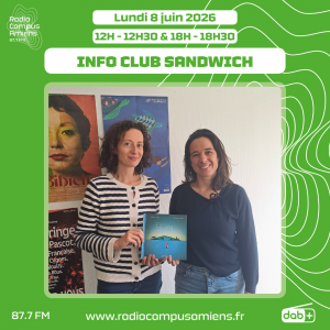 Radio Campus Amiens. Lundi 8 juin 2026 - 12h-12h30 & 18h-18h30. INFO CLUB SANDWICH. Photo de deux personnes debout devant une affiche, et tenant un livre dans les mains.