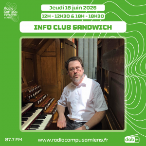 Radio Campus Amiens. Jeudi 18 juin 2026 - 12h-12h30 & 18h-18h30. INFO CLUB SANDWICH. Photo de Geoffrey Chesnier assis devant les claviers de l'orgue de la Cathédrale d'Amiens.