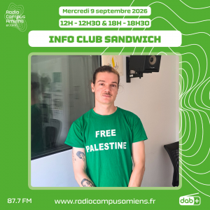Radio Campus Amiens. Mercredi 9 septembre 2026 - 12h-12h30 & 18h-18h30. INFO CLUB SANDWICH. Photo de Tom Taupier dans nos studios.